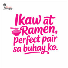 Load image into Gallery viewer, Ikaw At Ramen Perfect Pair Sa Buhay Ko Wall Decal