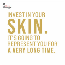 Load image into Gallery viewer, Invest In Your Skin It&#39;s Represent You Wall Decal Decotherapy