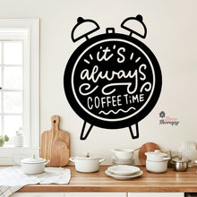 Load image into Gallery viewer, It&#39;s Always Coffee Time Wall Decal Decotherapy
