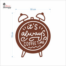 Load image into Gallery viewer, It&#39;s Always Coffee Time Wall Decal Decotherapy