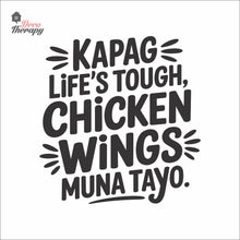 Load image into Gallery viewer, Kapag Life's Tough Chicken Wings Wall Decal