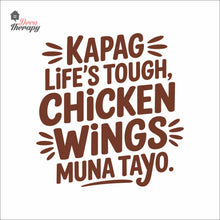 Load image into Gallery viewer, Kapag Life's Tough Chicken Wings Wall Decal