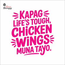 Load image into Gallery viewer, Kapag Life's Tough Chicken Wings Wall Decal