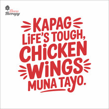 Load image into Gallery viewer, Kapag Life's Tough Chicken Wings Wall Decal