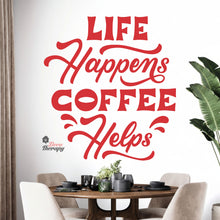 Load image into Gallery viewer, Life Happens Coffee Helps V1 Wall Decal Decotherapy
