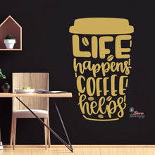 Load image into Gallery viewer, Life Happens Coffee Helps V2 Wall Decal Decotherapy