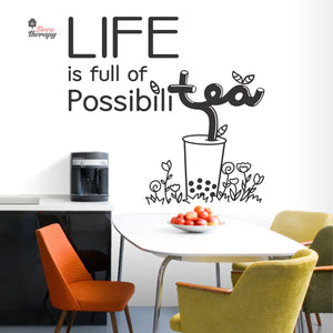Life Is Full Of Possibilitea Wall Decal Decotherapy