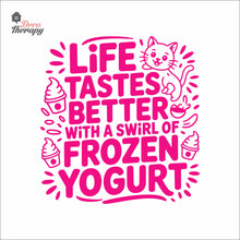 Load image into Gallery viewer, Life Tastes Better With Swirl Of Frozen Yogurt Wall Decal Decotherapy