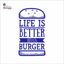 Load image into Gallery viewer, Life Is Better With Burger Wall Decal