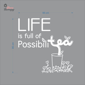 Life Is Full Of Possibilitea Wall Decal Decotherapy