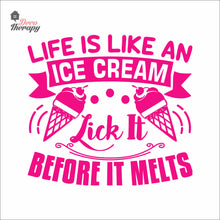 Load image into Gallery viewer, Life Is Like An Ice Cream Lick It Before It Melts Wall Decal Decotherapy