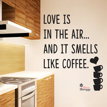 Load image into Gallery viewer, Love Is In The Air And It Smells Like Coffee Wall Decal Decotherapy