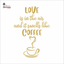 Load image into Gallery viewer, Love Is In The Air It Smells Like Coffee Heart Cup Wall Decal Decotherapy