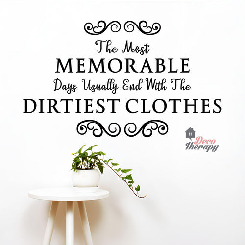 Memorable Dirtiest Clothes Wall Decal