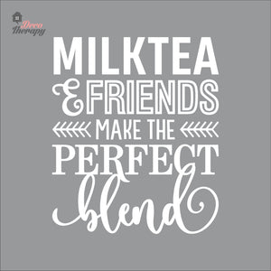 Milktea & Friends Make The Perfect Blend Wall Decal Decotherapy