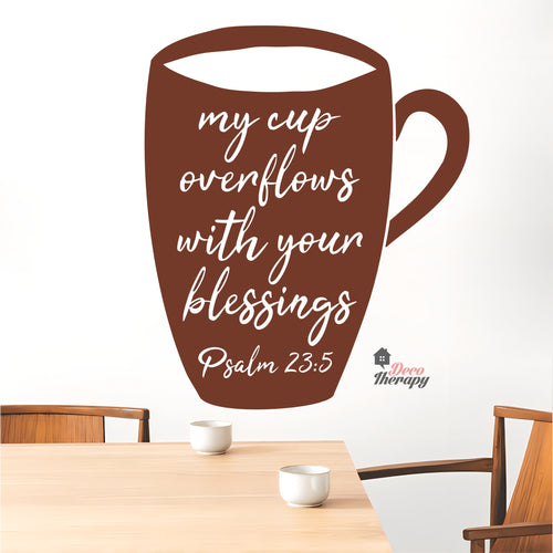 My Cup Overflows With Your Blessings Psalm 23 Wall Decal Decotherapy