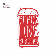 Load image into Gallery viewer, Peace Love Burgers Wall Decal