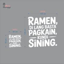 Load image into Gallery viewer, Ramen Di Lang Basta Pagkain Kundi Sining Wall Decal