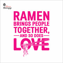 Load image into Gallery viewer, Ramen Brings People Together So Does Love Wall Decal
