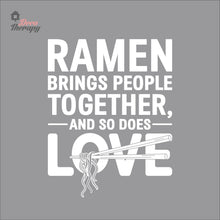 Load image into Gallery viewer, Ramen Brings People Together So Does Love Wall Decal