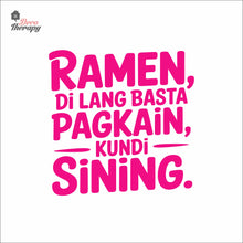 Load image into Gallery viewer, Ramen Di Lang Basta Pagkain Kundi Sining Wall Decal