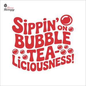 Sippin On Bubble TeaLiciousness Boba Milktea Wall Decal Decotherapy