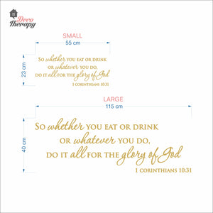 So Whether You Eat Or Drink Whatever You Do For The Glory Of God Wall Decal Decotherapy