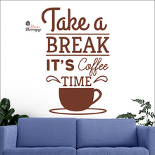 Load image into Gallery viewer, Take A Break It's Coffee Time Wall Decal Decotherapy