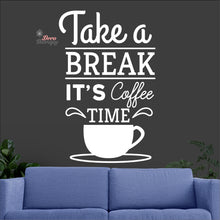 Load image into Gallery viewer, Take A Break It's Coffee Time Wall Decal Decotherapy