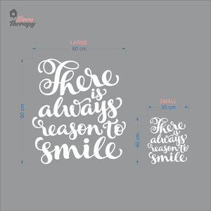 There Is Always Reason To Smile Wall Decal Decotherapy