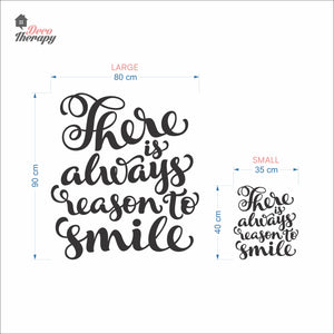 There Is Always Reason To Smile Wall Decal Decotherapy