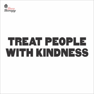 Treat People With Kindness Wall Decal Decotherapy