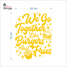 Load image into Gallery viewer, We Go Together Like Burgers And Fries Wall Decal