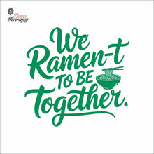 Load image into Gallery viewer, We Ramen-t To Be Together Wall Decal