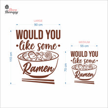 Load image into Gallery viewer, Would You Like Some Ramen Wall Decal