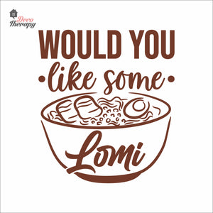 Would You Like Some Lomi Wall Decal Decotherapy