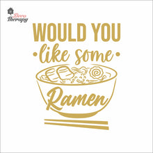 Load image into Gallery viewer, Would You Like Some Ramen Wall Decal
