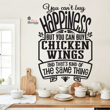 Load image into Gallery viewer, You Can't Buy Happiness But You Can Buy Chicken Wings Wall Decal