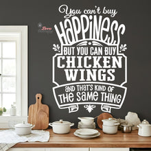 Load image into Gallery viewer, You Can't Buy Happiness But You Can Buy Chicken Wings Wall Decal