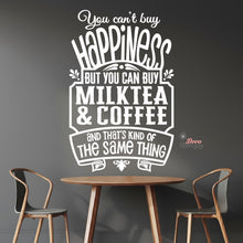Load image into Gallery viewer, You Can't Buy Happiness Milktea &amp; Coffee Wall Decal Decotherapy