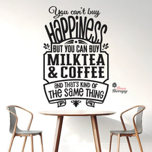 Load image into Gallery viewer, You Can't Buy Happiness Milktea &amp; Coffee Wall Decal Decotherapy