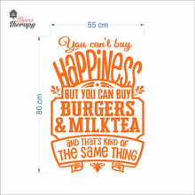 Load image into Gallery viewer, You Can't Buy Happiness But You Can Buy Burgers &amp; Milktea Wall Decal