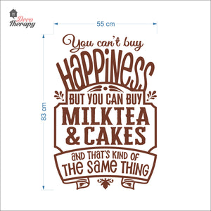 You Can't Buy Happiness Milktea & Cakes Wall Decal Decotherapy