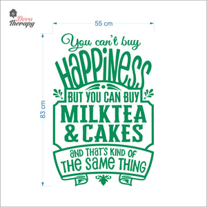 You Can't Buy Happiness Milktea & Cakes Wall Decal Decotherapy