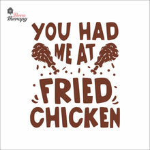 Load image into Gallery viewer, You Had Me At Fried Chicken Wall Decal