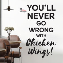 Load image into Gallery viewer, You'll Never Go Wrong With Chicken Wings Wall Decal