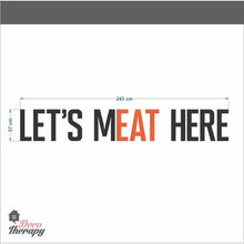 Load image into Gallery viewer, Let's mEAT Here Wall Sticker