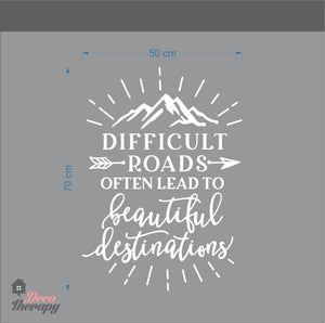 Difficult Roads To Beautiful Destinations Wall Sticker
