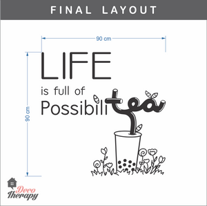 Life Is Full Of Possibilitea Wall Sticker