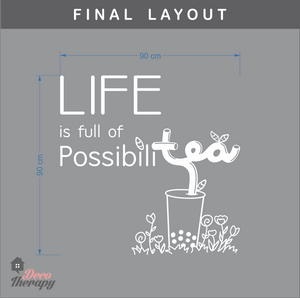 Life Is Full Of Possibilitea Wall Sticker